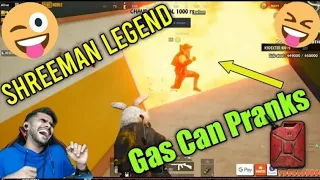 Shreeman Legend vs Gas Can Pranks | PUBG Mobile Funny🤣🤣