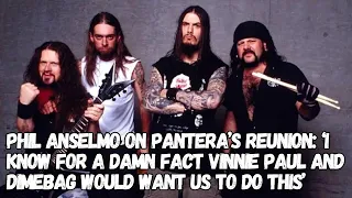 PHIL ANSELMO On PANTERA’s Reunion: I Know For Fact VINNIE PAUL And DIMEBAG Would Want Us To Do This