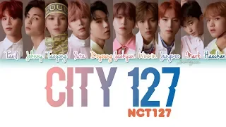 NCT 127 (엔시티127) - City 127 (지금 우리) Lyrics [Color Coded/HAN/ROM/ENG]