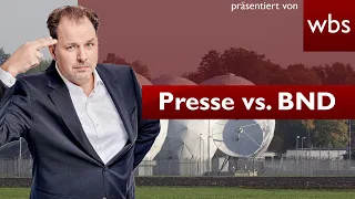 Geheimdienst vs. Presse: Muss BND Auskunft geben? | Rechtsanwalt Christian Solmecke