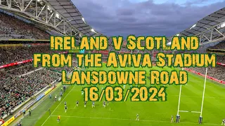 In the Aviva Stadium watching Ireland v Scotland, Ireland win the 6 nations 16/03/2024