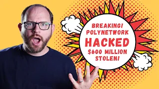 BREAKING: PolyNetwork Hacked! Over $600 Million Lost! What happened and what does it mean for you?