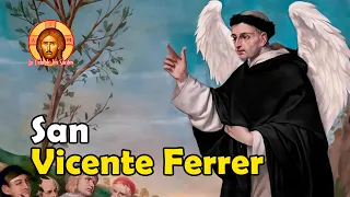 San VICENTE FERRER: Apóstol, Profeta y Ángel de la Cristiandad