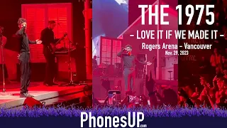 Love It If We Made It - The 1975 Live Still... At Their Very Best - 11/29/23 Vancouver - PhonesUP