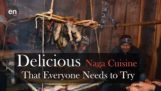 Delicious Naga Cuisine That Everyone Needs to Try |East News