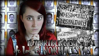 El TERRIBLE MISTERIO de los 43 NORMALISTAS | Nekane Flisflisher