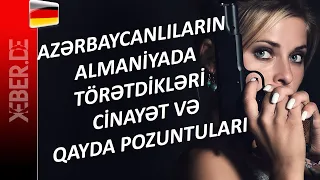 “2396 Azərbaycan vətəndaşı Almaniyada məsuliyyətə cəlb olunub” – AKİ