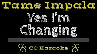 Tame Impala • Yes I'm Changing (CC) [Karaoke Instrumental Lyrics]