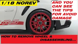 How to remove wheels and disassembling Porche 911 992 GT3 RS 1.18 Scale by Norev