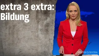 extra 3 Extra: Bildung | extra 3 | NDR