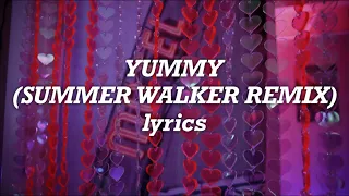 Justin Bieber, Summer Walker (Remix) - Yummy (Lyrics)