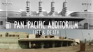 Life and Death of the Pan-Pacific Auditorium, History of a Los Angeles Landmark.