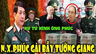 🔴GÀI BẢY SÁT HẠI TƯỚNG GIANG VÀ TƯỚNG KHÁNH NGUYỄN PHÚ TRỌNG LỆNH BẮT NGAY NGUYỄN XUÂN PHÚC BÁN NƯỚC