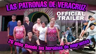 LAS PATRONAS || HEROINAS DE MIGRANTES || (DOCUMENTAL) TRAILLER.