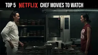 TOP 5 Netflix Chef Movies to Watch Now! 2023