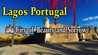 Lagos, Portugal -  A City of Beauty and Sorrow🏰 🕊️?