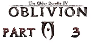 Прохождение игры TES IV: Oblivion, Часть 3