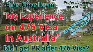 476 Visa Australia | My Experience | Make your Plan A, B & C! (ENGLISH)