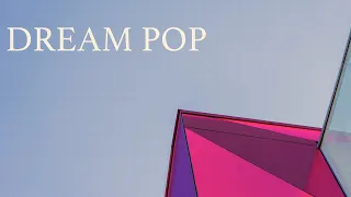 Dream Pop Mix 3