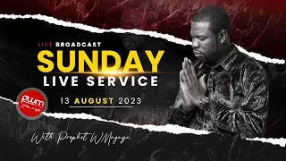 🔴 LIVE BROADCAST - Sunday Service With Prophet W. Magaya | Sun, August 13, 2023