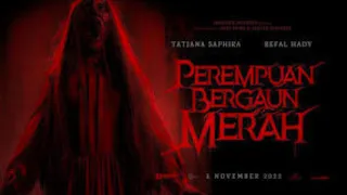 【1080P 中字】印尼最新惊悚恐怖片【红色连衣裙的女鬼 Perempuan Bergaun Merah】