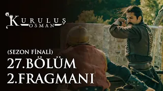 Kuruluş Osman 27.Bölüm 2. Fragmanı (Sezon Finali)