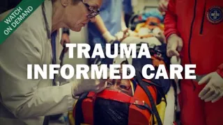 Trauma Informed Care