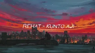 Kunto Aji - Rehat (Lyrics)