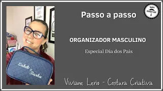 Passo a Passo: Nécessaire Masculina Cabelo e Barba - Dia dos Pais - Viviane Lerio