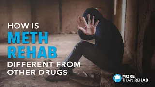 How is Rehab for Meth Different From Other Drugs? | More Than Rehab - Addiction Treatment in Texas