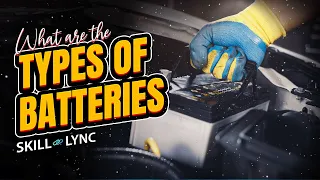 What are the types of Batteries | Skill-Lync