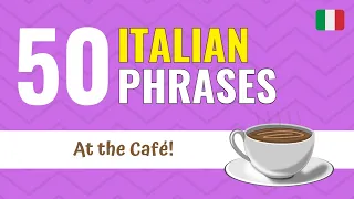 50 Essential Italian Phrases at the Cafè: Mastering Coffee Orders and More!