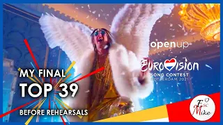 Just before rehearsals!! EUROVISION 2021 - MY TOP 39 [UPDATED] 🔥