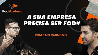 Aprenda como ter uma empresa fod@ - com @caiocarneiro