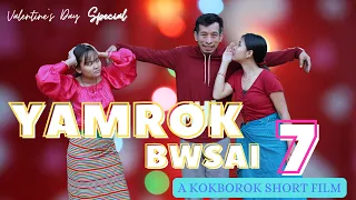 YAMROK BWSAI 7 (VALENTINE'S DAY SPECIAL) OFFICIAL KOKBOROK SHORT FILM || TIPRASA TOKE || EPISODE 63