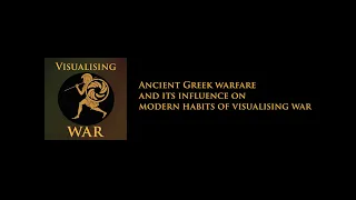 Ancient Greek warfare and its influence on modern habits of visualising war