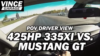 425HP BMW 335xi vs. Mustang GT 5.0L (POV Driver View)