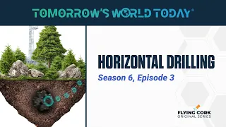 Horizontal Drilling, Tomorrow's World Today, S6E3