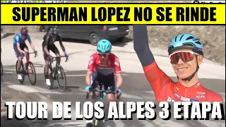 SUPERMAN Lopez ES FRENADO Esteban CHAVES AGUANTA RESUMEN 3 ETAPA TOUR de los ALPES 2022