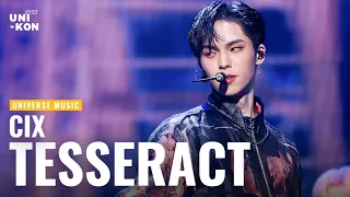 [2022 UNI-KON] CIX (씨아이엑스) - TESSERACT | UNIVERSE MUSIC