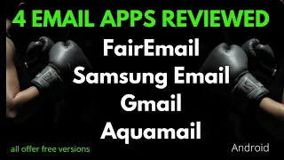 FairEmail vs Aquamail, Samsung Email, Gmail, best Android email app re security, privacy & features.