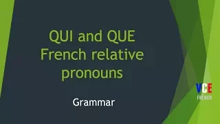 QUI and QUE - French relative pronouns