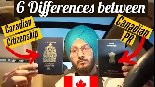 6 Differences between Canadian PR and Canadian citizenship