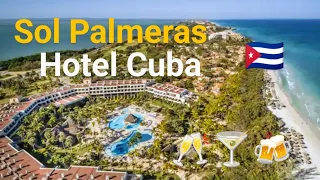 SOL PALMERAS HOTEL | CUBA |  VARADERO | VIDEO TOUR | JAN 2022 | 24hr ALL INCLUSIVE | TUI HOLIDAY