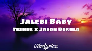 Jason Derulo x Tesher - Jalebi Baby (Remix) (Clean - Lyrics)