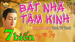 Bát Nhã Tâm Kinh 7 biến có chữ đọc nhanh theo Thầy Thích Trí Thoát - Sự tinh tuý của ba la mật - mp3