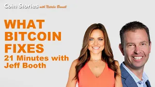 What Bitcoin Fixes with Jeff Booth: 21 Min on How Money Impacts Academia, Business Incentives & More