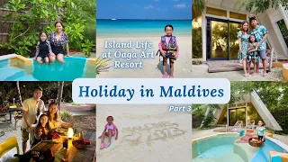 Holiday in Maldives | Island Life at Oaga Art Resort | Maldives Holiday Trip Part 3