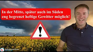 Im Tagesverlauf in der Mitte und im Süden örtlich schwere Gewitter mit Unwettergefahr möglich!