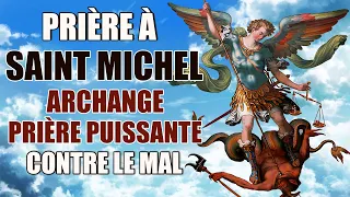 Prière à saint MICHEL ARCHANGE 🙏 Puissante PRIÈRE CONTRE TOUT MAL